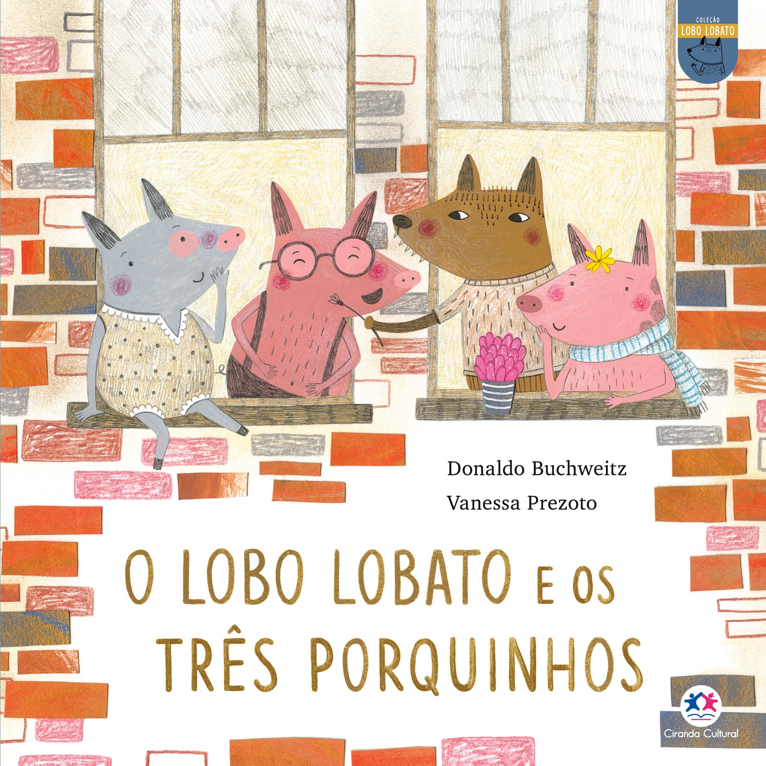 Vorderes Coverbild O lobo Lobato e os três porquinhos