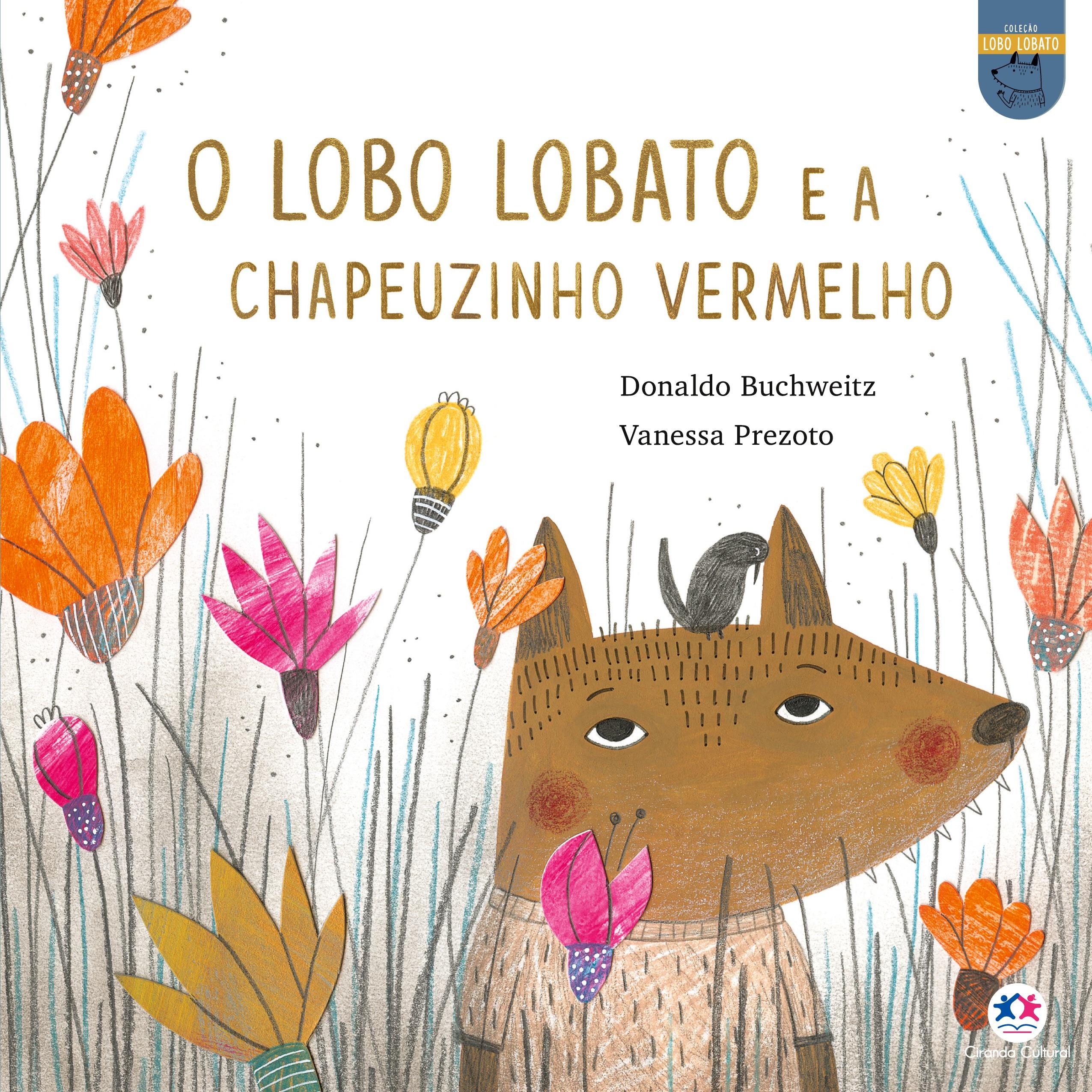 Vorderes Coverbild O lobo Lobato e a Chapeuzinho Vermelho