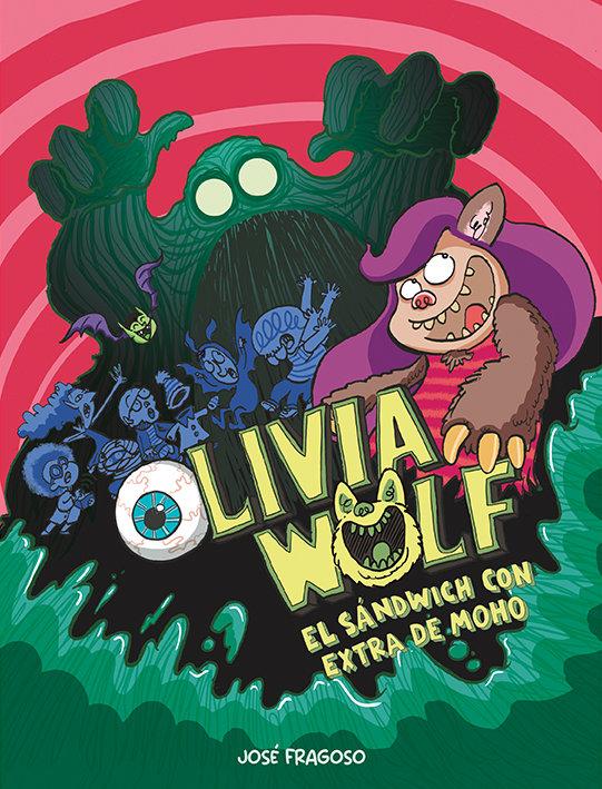 Vorderes Coverbild Olivia Wolf. El Sándwich Con Extra de Moho