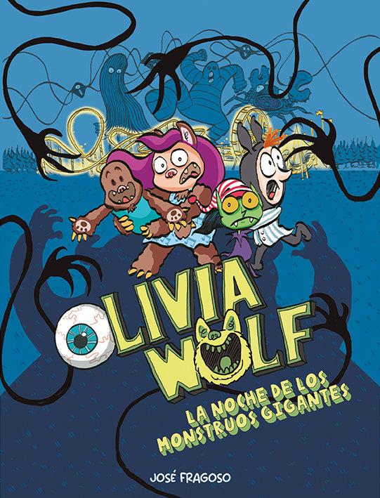 Vorderes Coverbild Olivia Wolf. La Noche de Los Monstruos Gigantes
