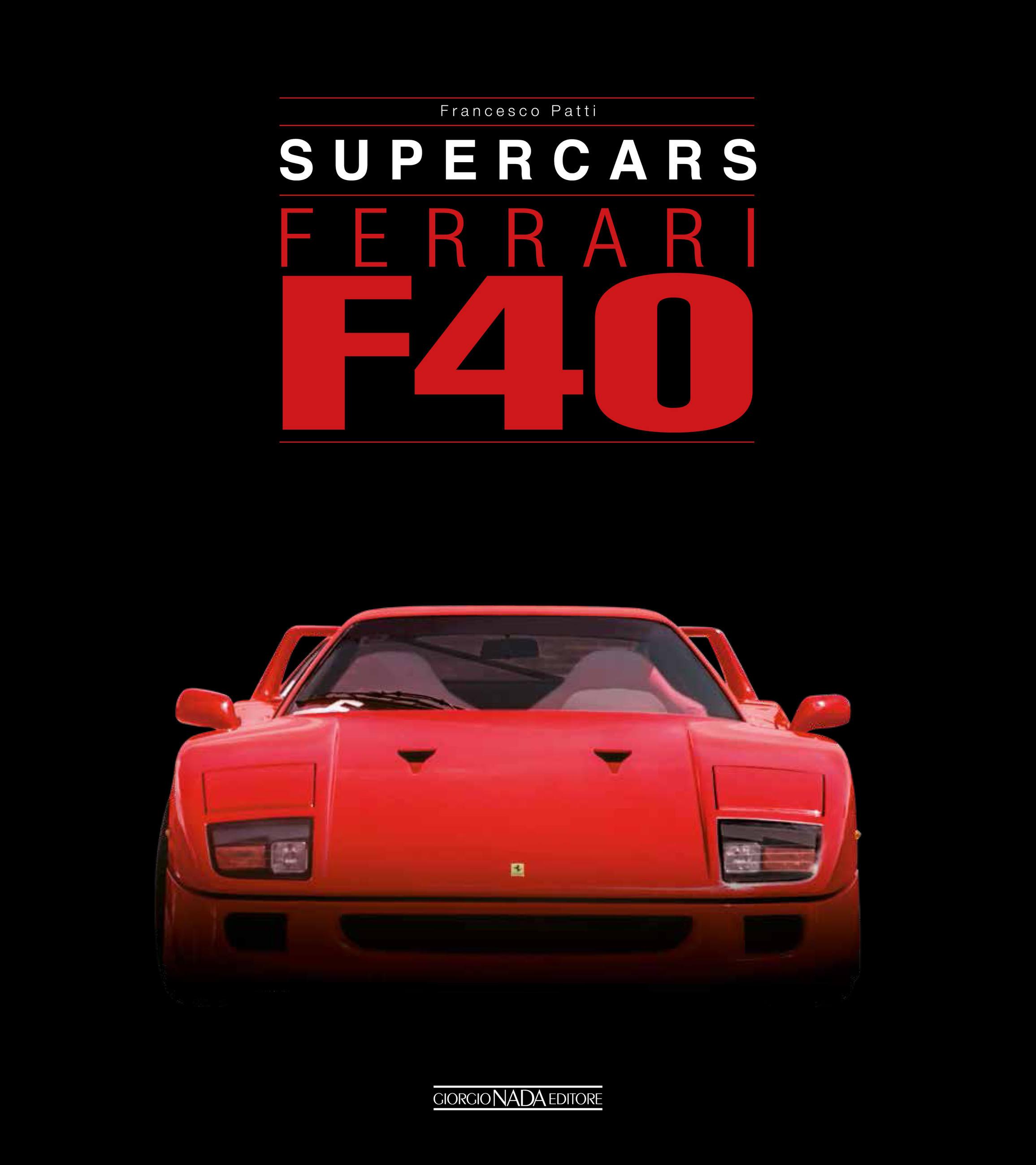 Vorderes Coverbild Ferrari F40. Supercars. Ediz. italiana e inglese