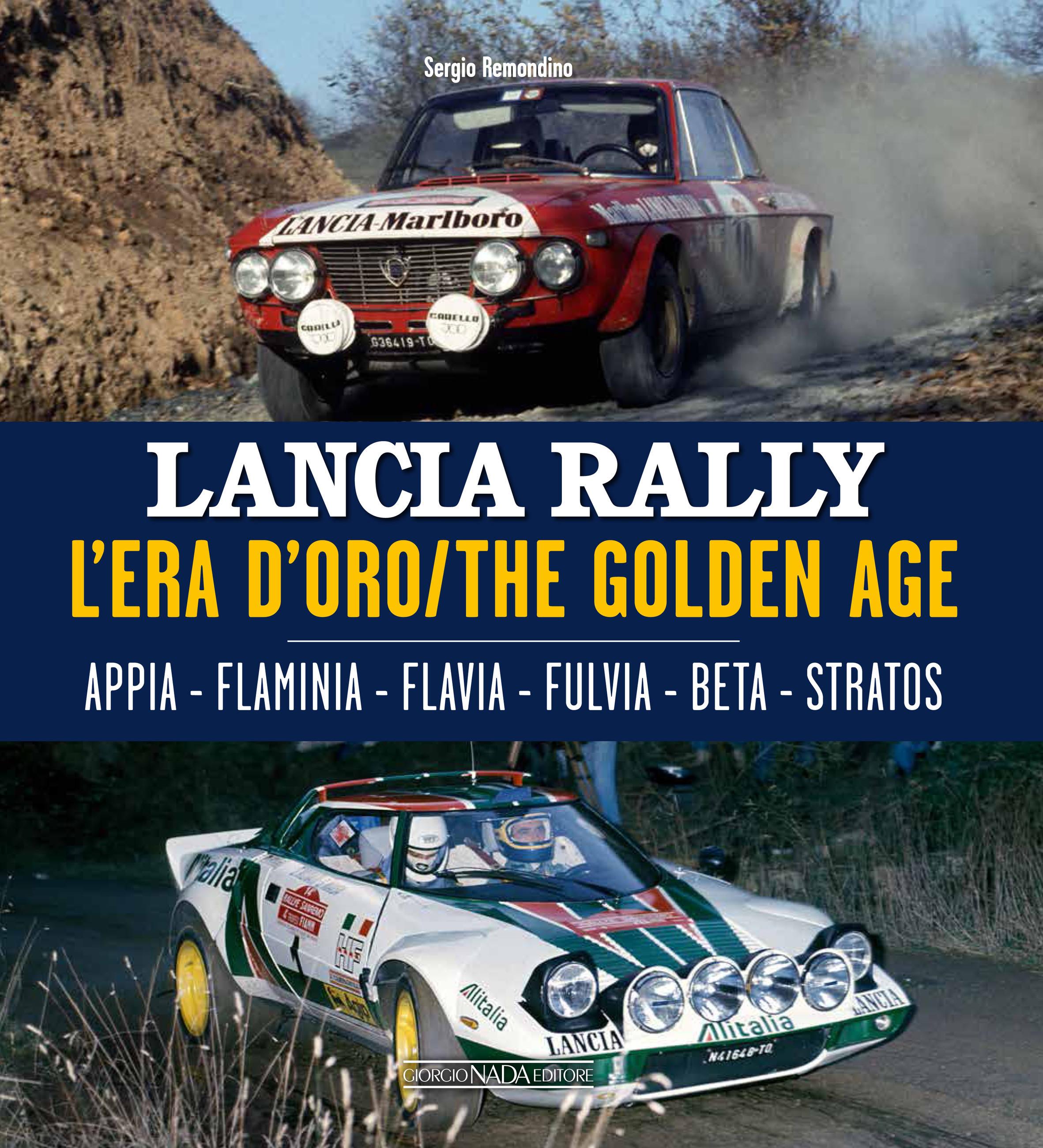 Vorderes Coverbild Lancia Rally. L'era d'oro. Appia-Flaminia-Flavia-Fulvia-Beta-Stratos. Ediz. italiana e inglese