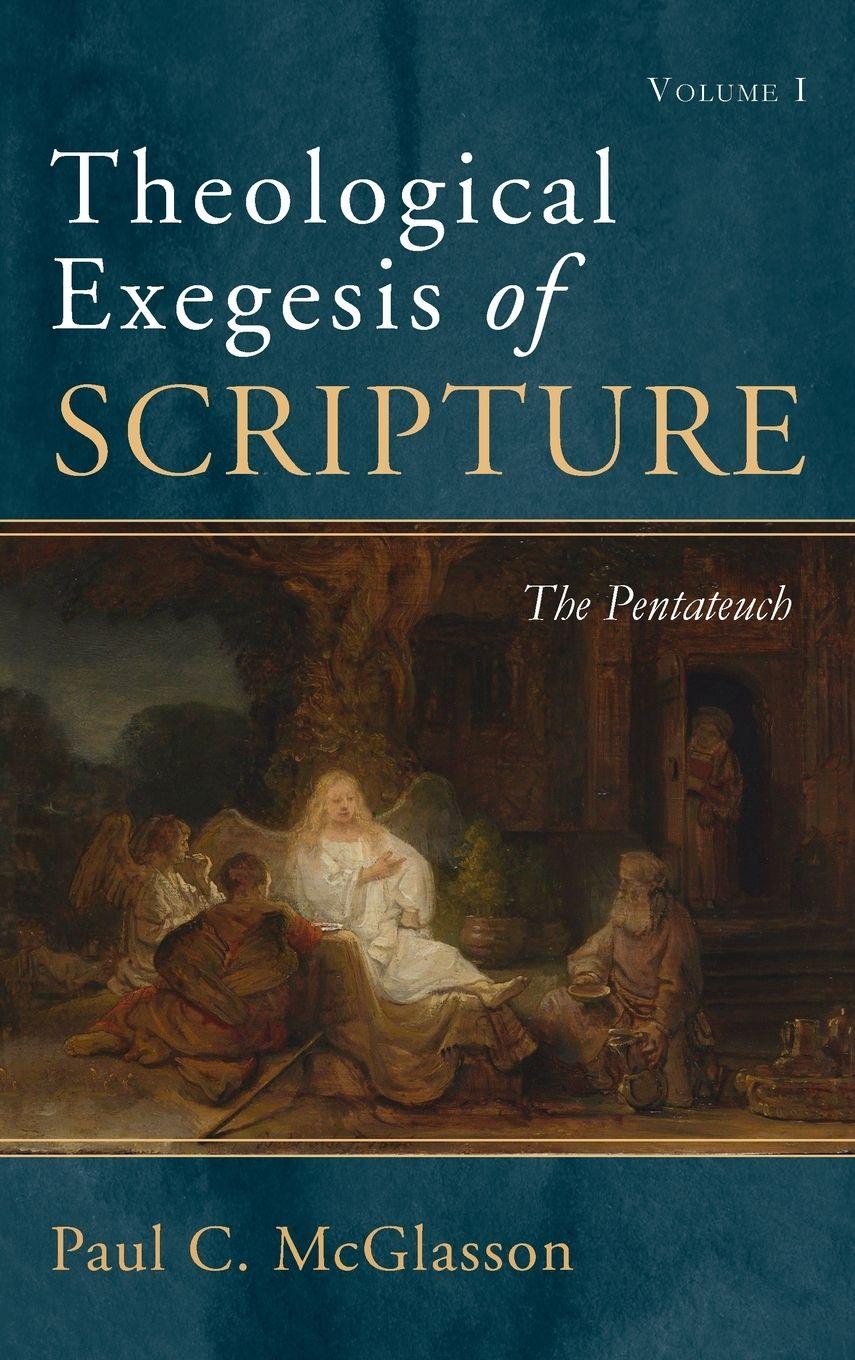 Vorderes Coverbild Theological Exegesis of Scripture, Volume I