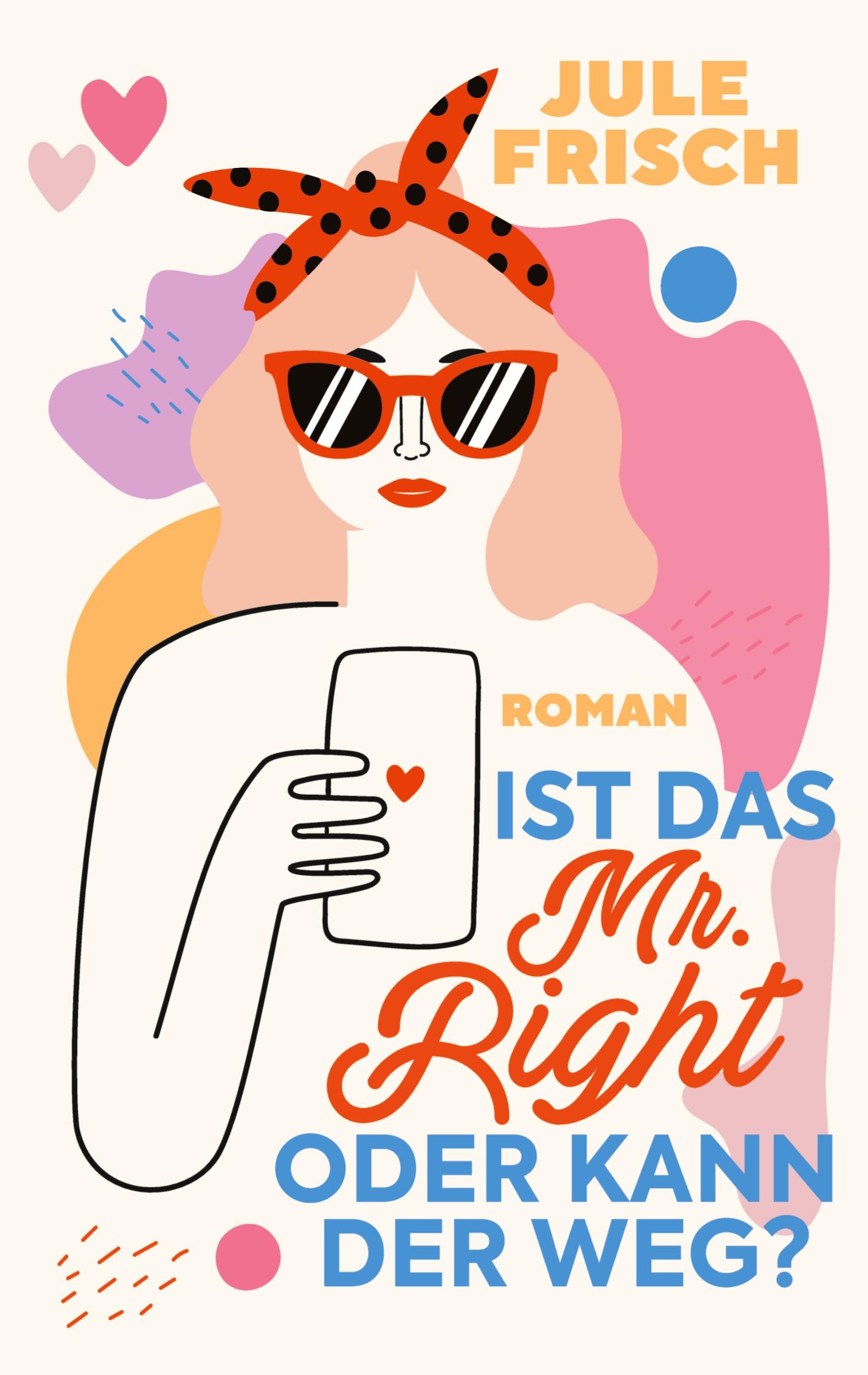 Vorderes Coverbild Ist das  Mr. Right oder kann der weg?
