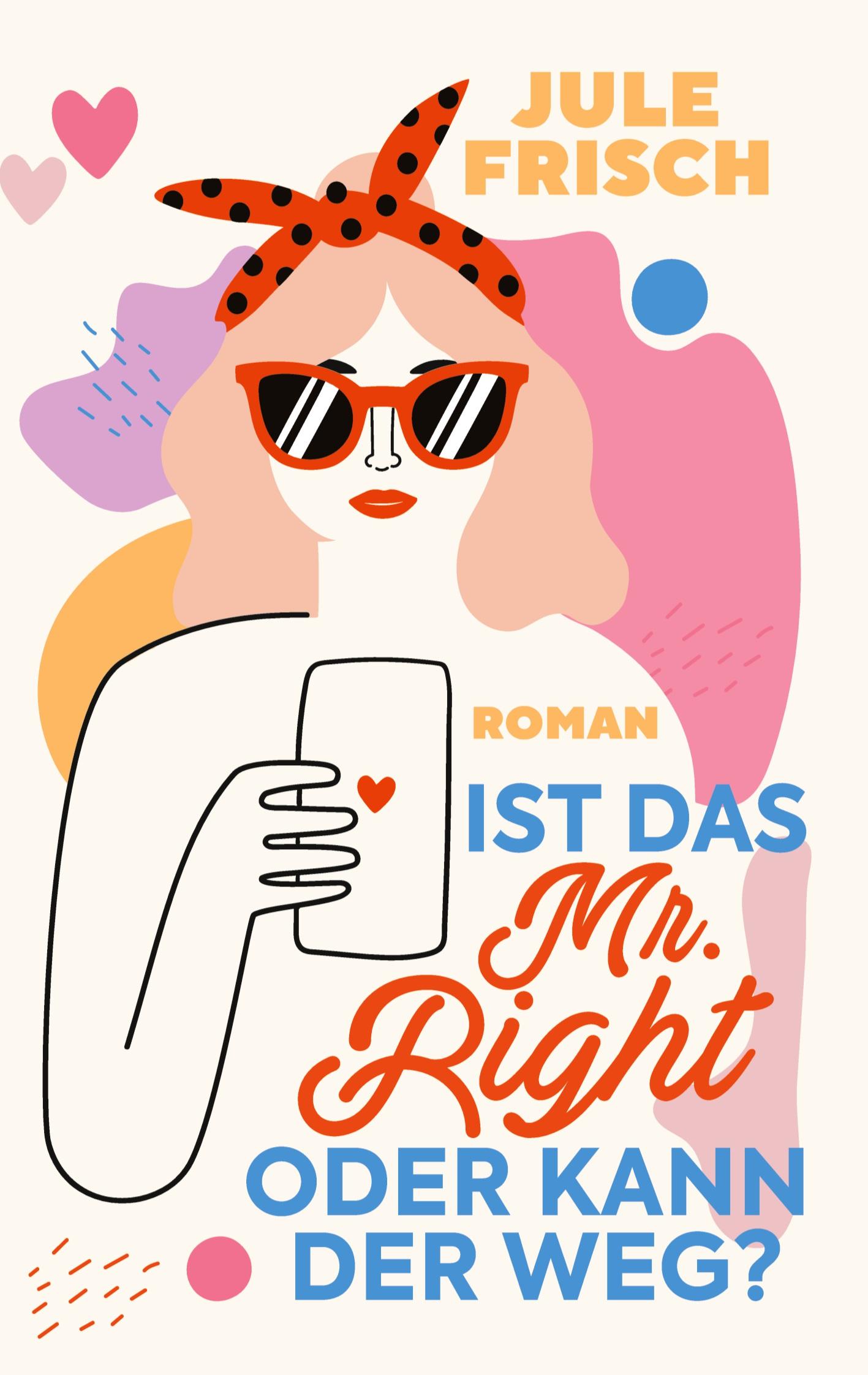 Vorderes Coverbild Ist das  Mr. Right oder kann der weg?