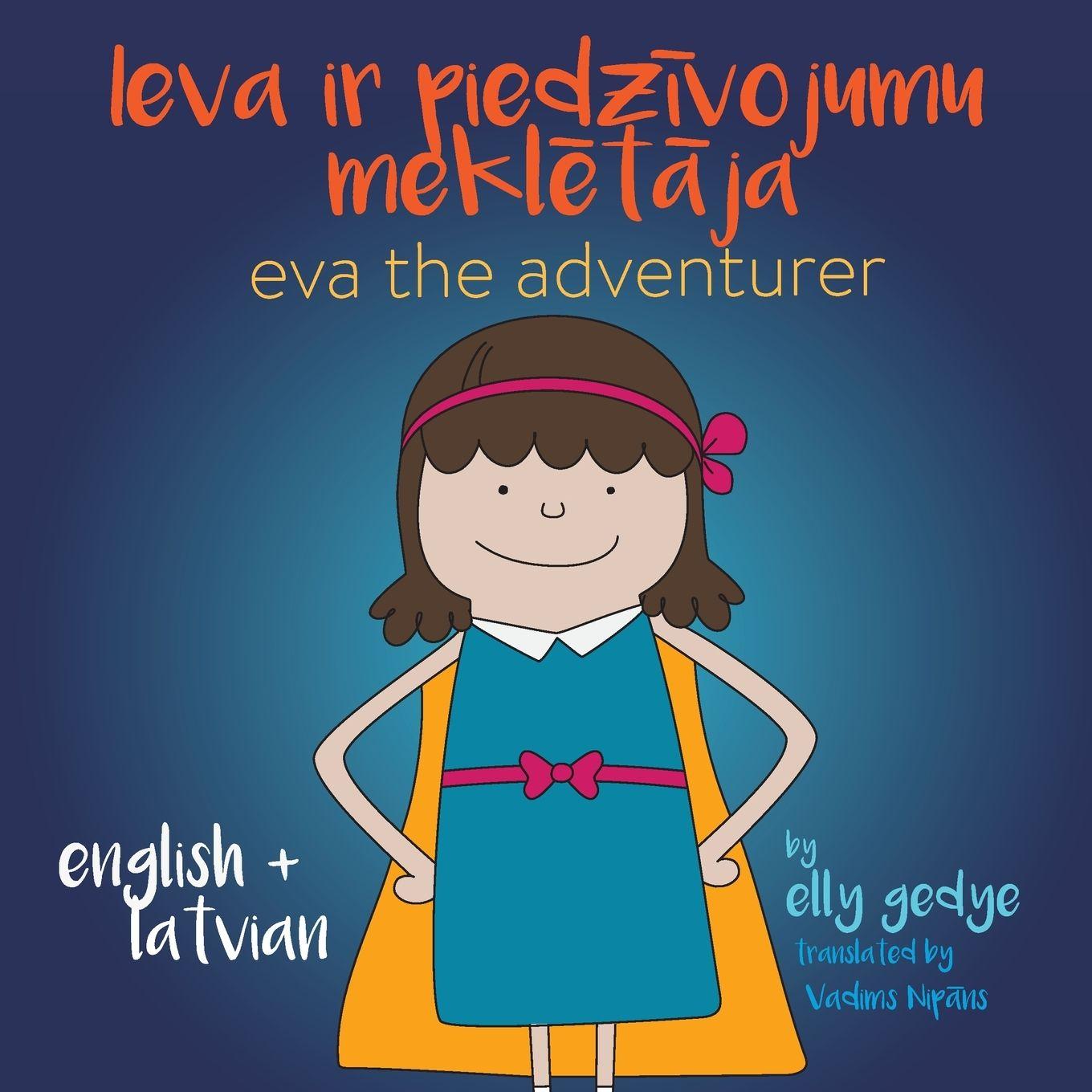 Vorderes Coverbild Eva the Adventurer. Ieva ir piedz¿vojumu mekl¿t¿ja