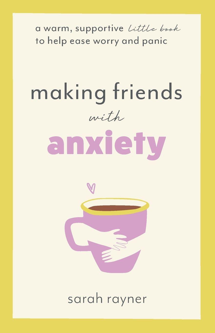 Vorderes Coverbild Making Friends with Anxiety