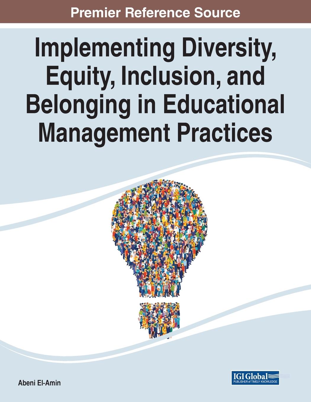 Vorderes Coverbild Implementing Diversity, Equity, Inclusion, and Belonging in Educational Management Practices