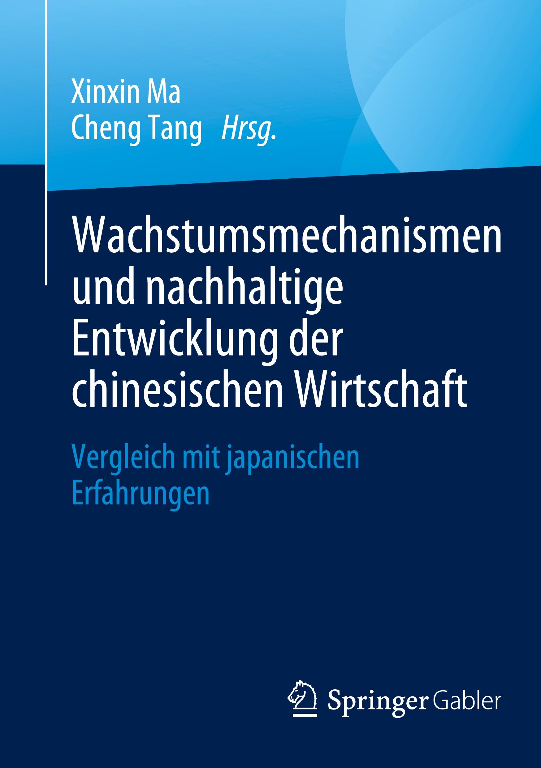 Vorderes Coverbild Wachstumsmechanismen und nachhaltige Entwicklung der chinesischen Wirtschaft