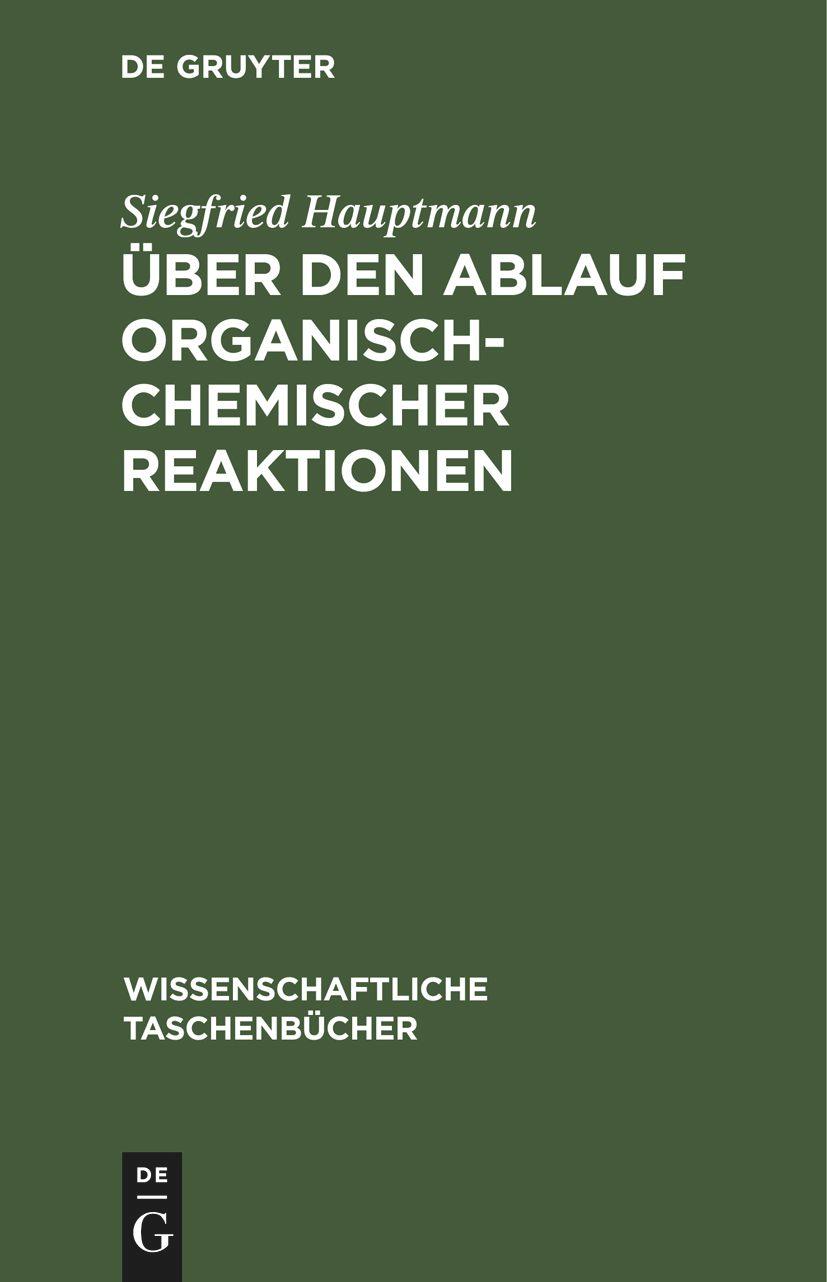 Vorderes Coverbild Über den Ablauf organisch-chemischer Reaktionen