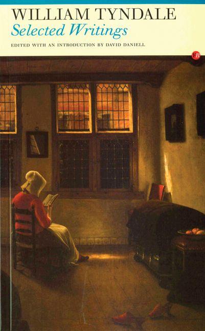 Vorderes Coverbild Selected Writings: William Tyndale