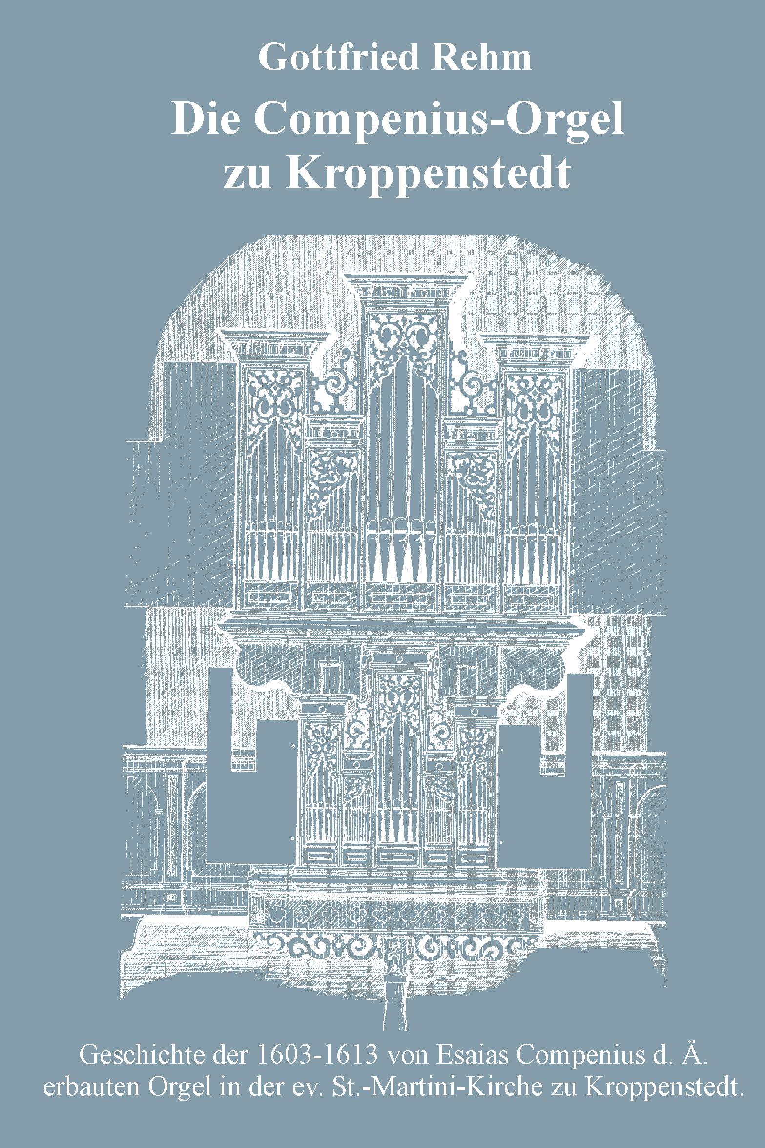 Vorderes Coverbild Die Compenius-Orgel zu Kroppenstedt