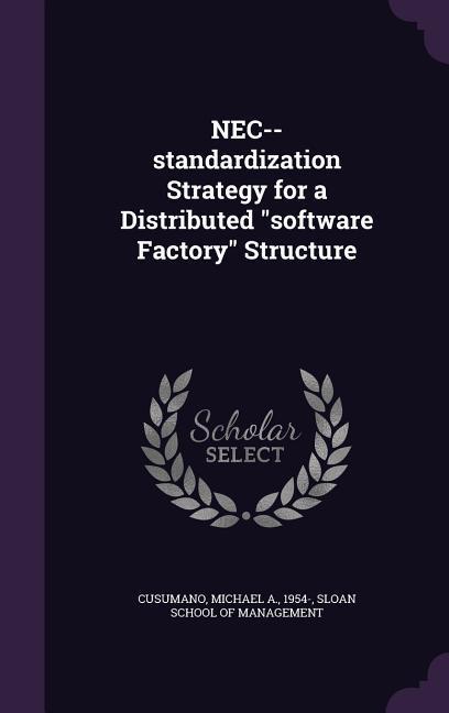 Vorderes Coverbild NEC--standardization Strategy for a Distributed software Factory Structure