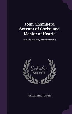 Vorderes Coverbild John Chambers, Servant of Christ and Master of Hearts