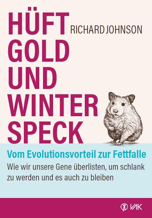 Vorderes Coverbild Hüftgold und Winterspeck - vom Evolutionsvorteil zur Fettfalle