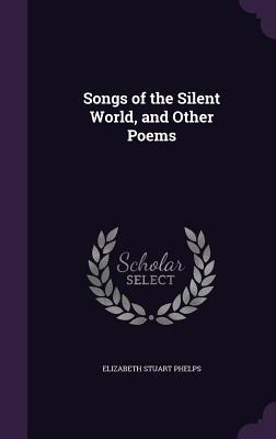 Vorderes Coverbild Songs of the Silent World, and Other Poems