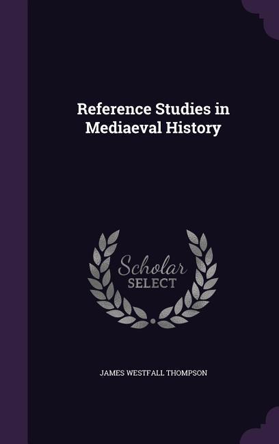 Vorderes Coverbild Reference Studies in Mediaeval History