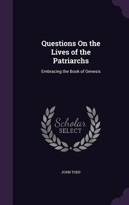 Vorderes Coverbild Questions On the Lives of the Patriarchs