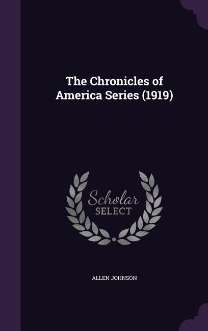 Vorderes Coverbild The Chronicles of America Series (1919)
