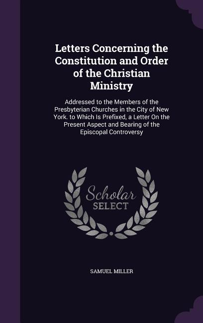 Vorderes Coverbild Letters Concerning the Constitution and Order of the Christian Ministry