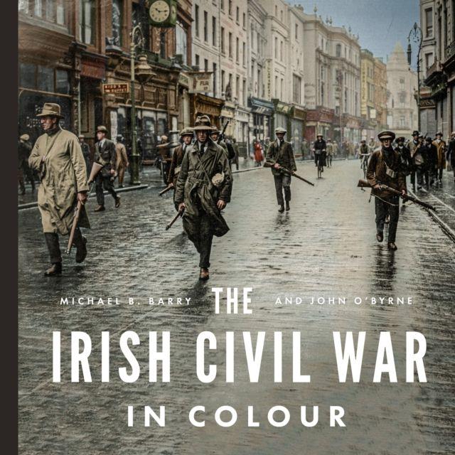 Vorderes Coverbild The Irish Civil War in Colour