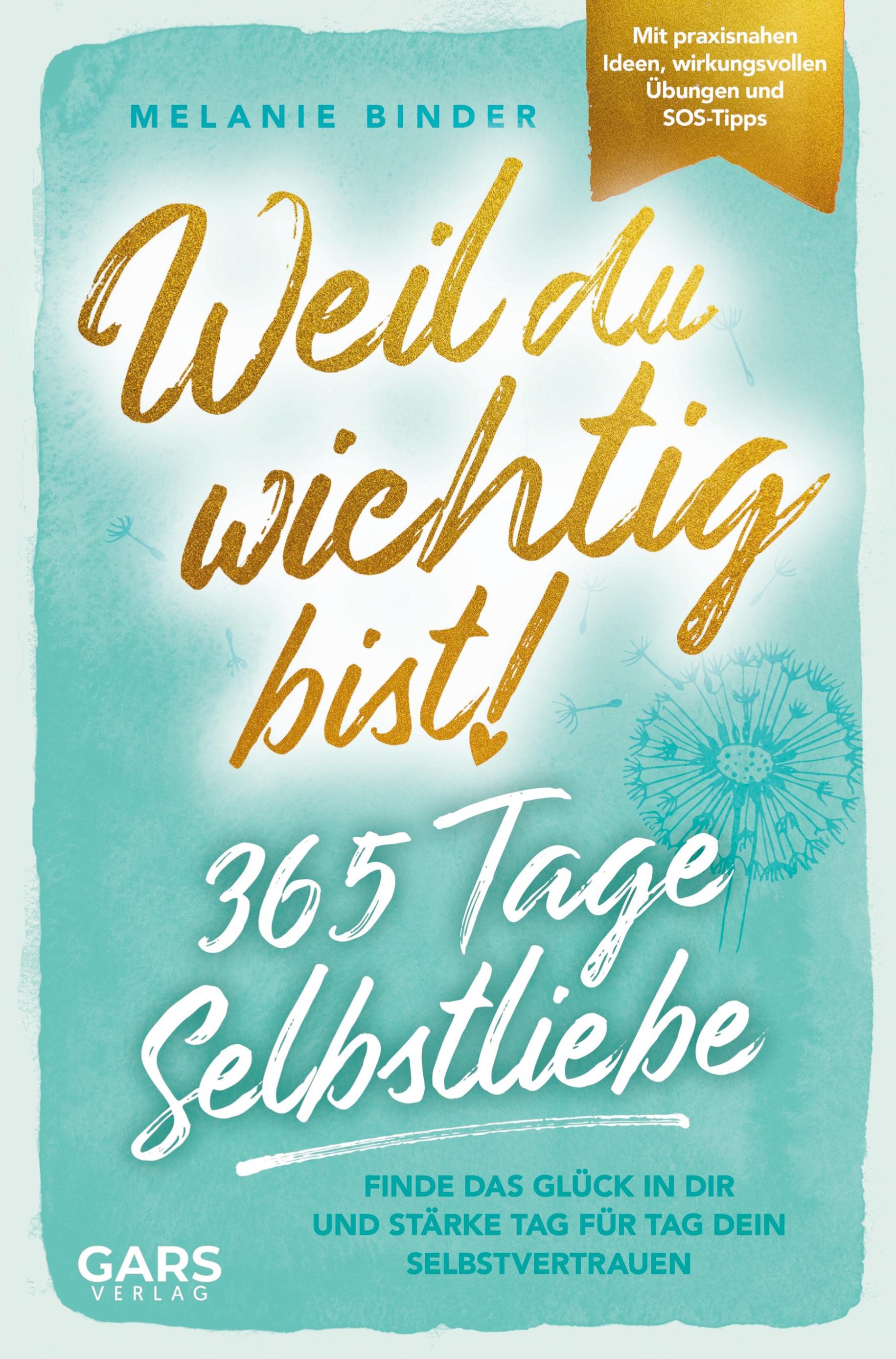 Vorderes Coverbild Weil du wichtig bist! 365 Tage Selbstliebe