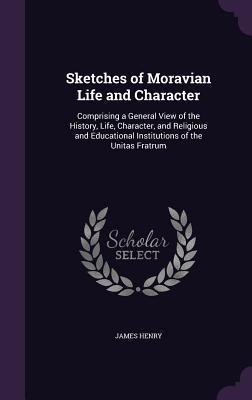 Vorderes Coverbild Sketches of Moravian Life and Character