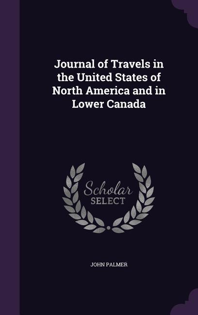 Vorderes Coverbild Journal of Travels in the United States of North America and in Lower Canada