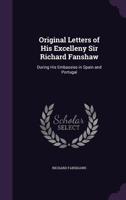 Vorderes Coverbild Original Letters of His Excelleny Sir Richard Fanshaw
