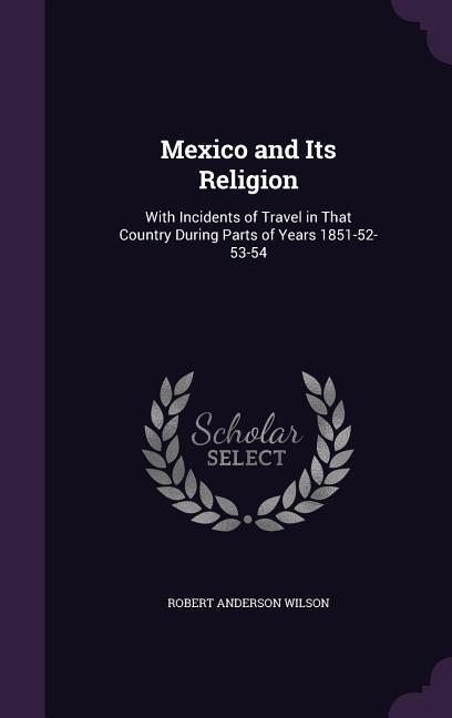 Vorderes Coverbild MEXICO & ITS RELIGION