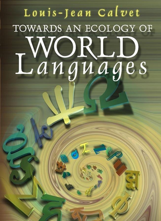 Vorderes Coverbild Towards an Ecology of World Languages