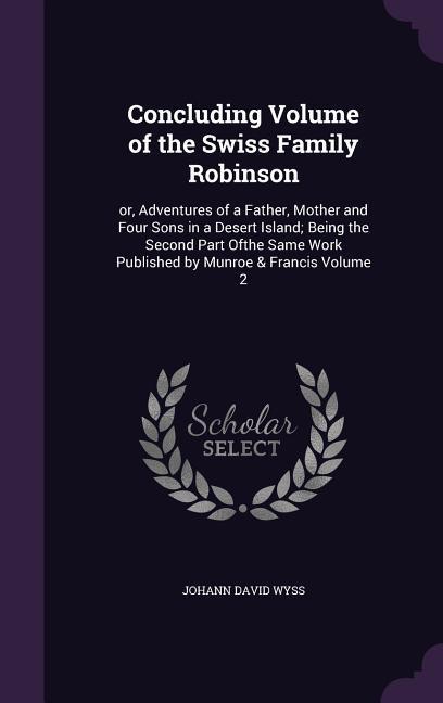 Vorderes Coverbild Concluding Volume of the Swiss Family Robinson