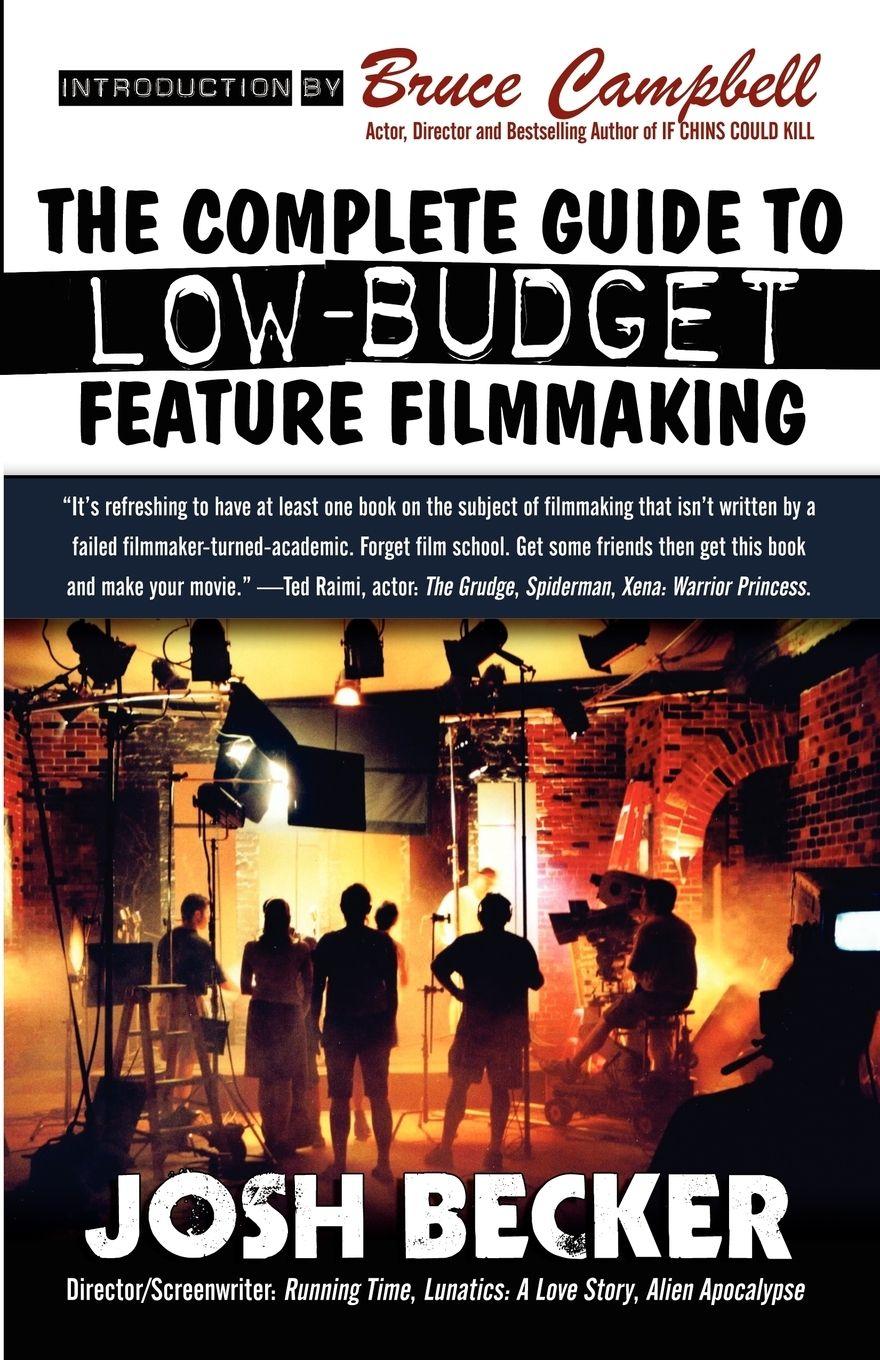 Vorderes Coverbild The Complete Guide to Low-Budget Feature Filmmaking