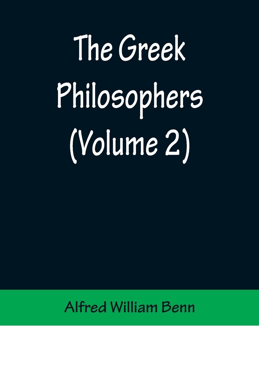 Vorderes Coverbild The Greek Philosophers (Volume 2)