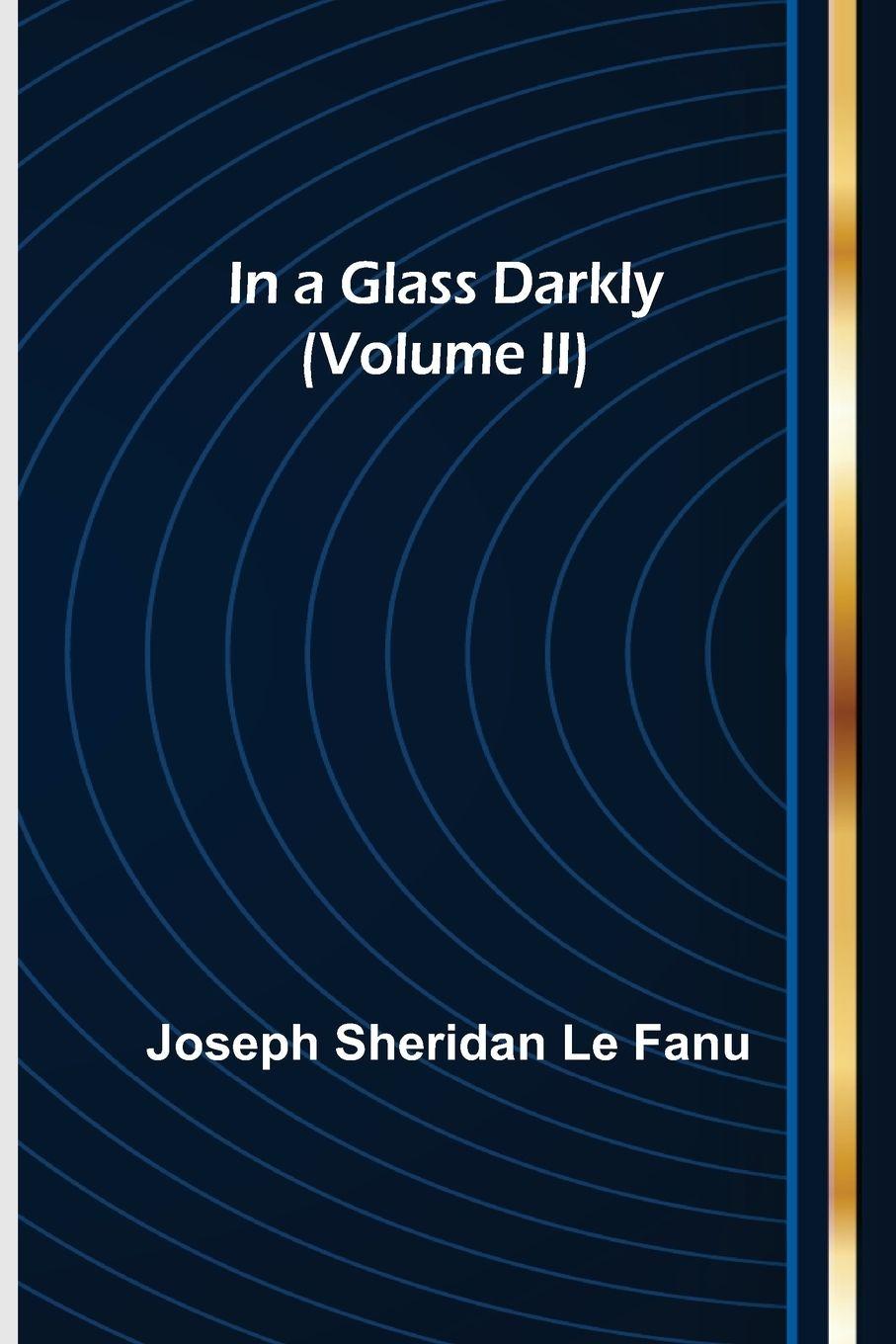 Vorderes Coverbild In a Glass Darkly (Volume II)