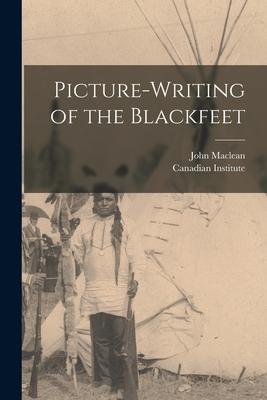 Vorderes Coverbild Picture-writing of the Blackfeet [microform]
