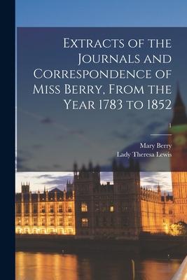 Vorderes Coverbild Extracts of the Journals and Correspondence of Miss Berry, From the Year 1783 to 1852; 1