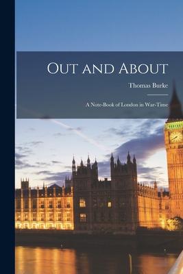Vorderes Coverbild Out and About; a Note-book of London in War-time