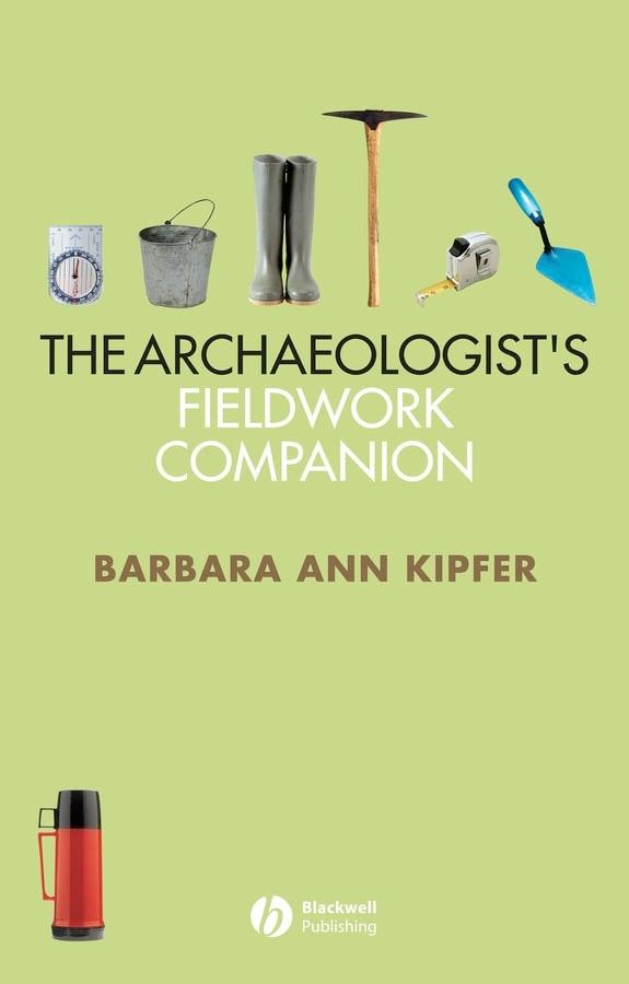 Vorderes Coverbild The Archaeologist's Fieldwork Companion