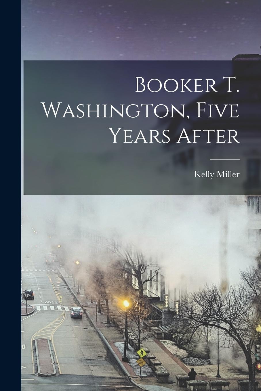 Vorderes Coverbild Booker T. Washington, Five Years After