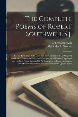 Vorderes Coverbild The Complete Poems of Robert Southwell S.J.: for the First Time Fully Collected and Collated With the Original and Early Editions and MSS. and Enlarge