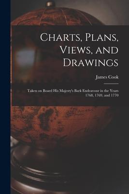Vorderes Coverbild Charts, Plans, Views, and Drawings: Taken on Board His Majesty's Bark Endeavour in the Years 1768, 1769, and 1770