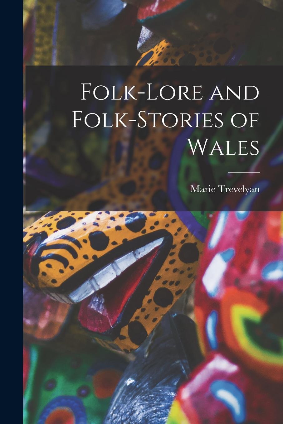 Vorderes Coverbild Folk-lore and Folk-stories of Wales