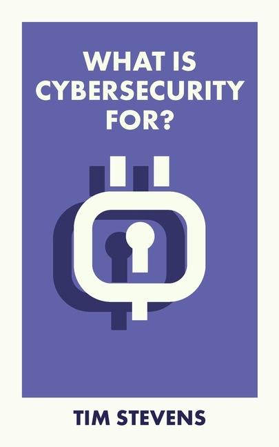 Vorderes Coverbild What Is Cybersecurity For?