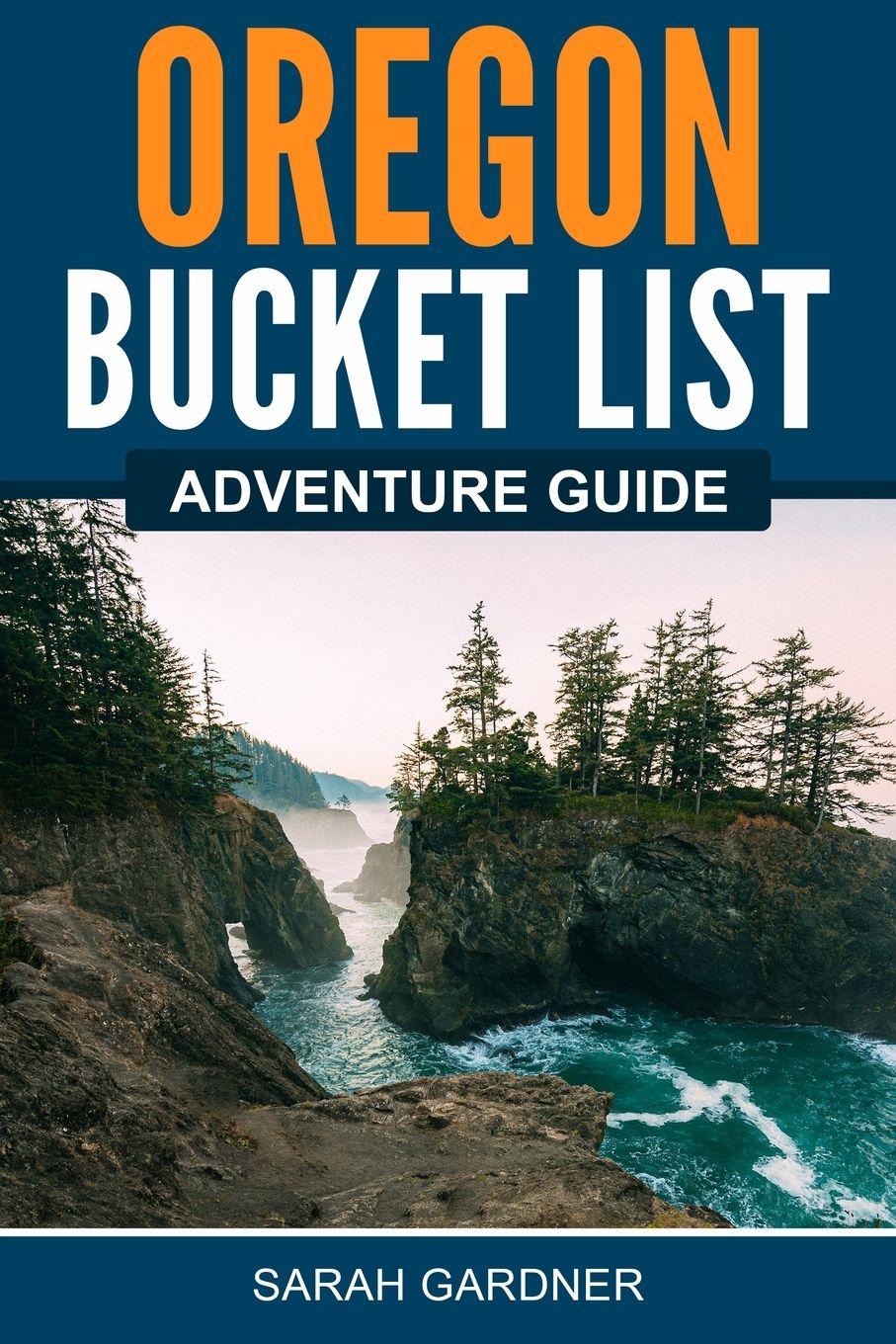Vorderes Coverbild Oregon Bucket List Adventure Guide