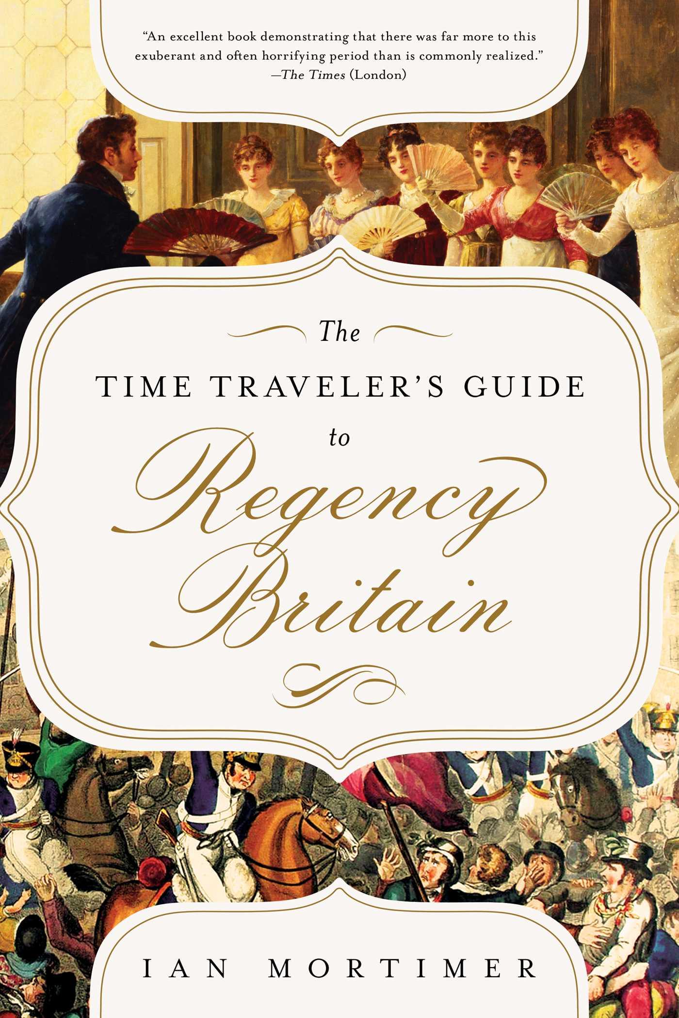Vorderes Coverbild The Time Traveler's Guide to Regency Britain