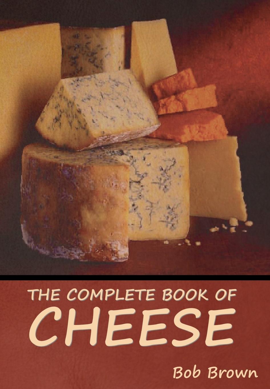 Vorderes Coverbild The Complete Book of Cheese