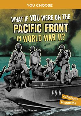 Vorderes Coverbild What If You Were on the Pacific Front in World War II?