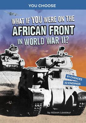 Vorderes Coverbild What If You Were on the African Front in World War II?