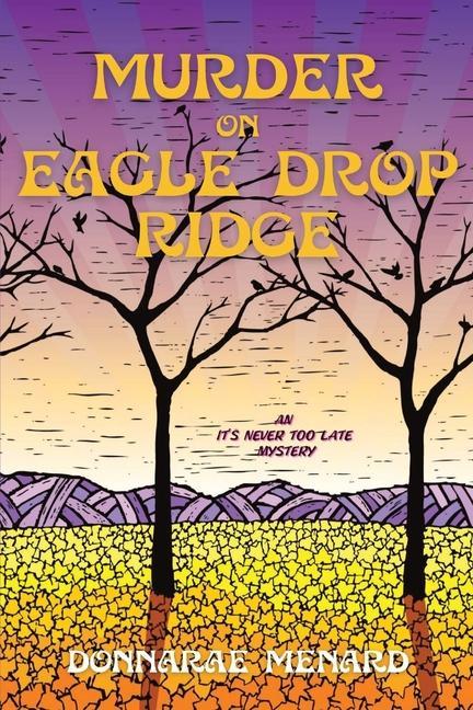 Vorderes Coverbild Murder on Eagle Drop Ridge: An It's Never Too Late Mystery